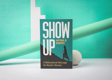 Show Up By Na'ima B. Robert