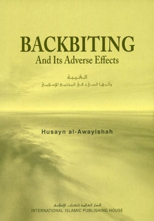 Backbiting And Its Adverse Effects By Husayn Al-Awayishah