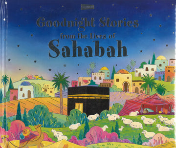 Goodnight Stories from the lives of Sahabah