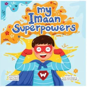 My Imaan Superpowers By Tabish Jaleel Shaikh & Wajdan Ahmad Sheikh