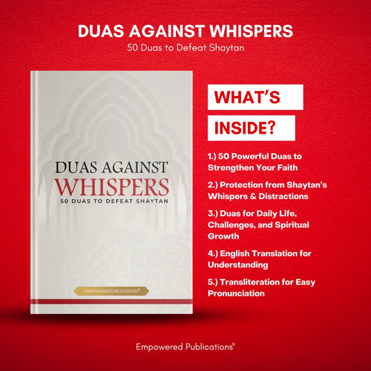 Duas Against Whispers - 50 Duas To Defeat Shaytan