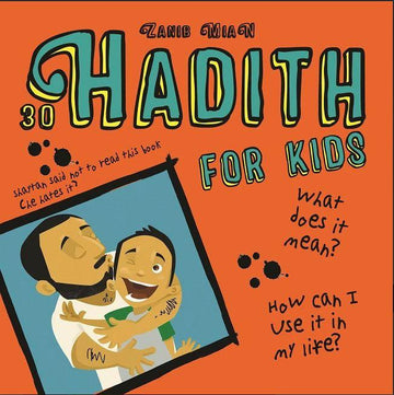 30 Hadith For Kids By Muslim Childrens Books