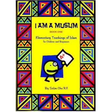 I am a Muslim Book 1 - elementary teachings of Islam