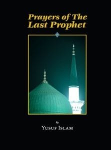 Prayers Of The Last Prophet By Yusuf Islam