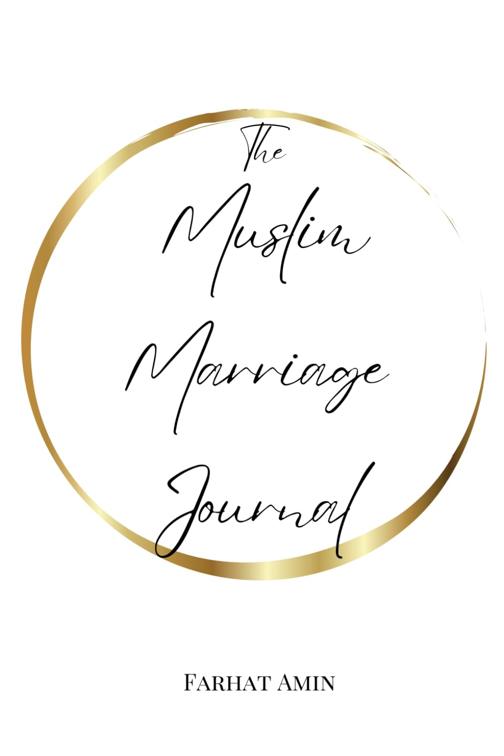 The Muslim Marriage Journal By Farhat Amin