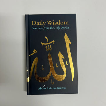 Daily Wisdom - Selections from the Holy Quran Abdur Raheem Kidawi