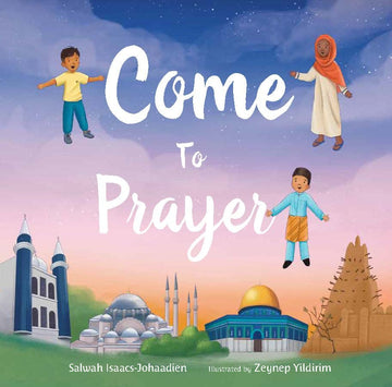 Come To Prayer By Salwah Isaacs-Johaadien