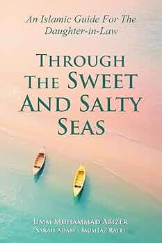 Through The Sweet And Salty Seas By Umm Muhammad Abizer