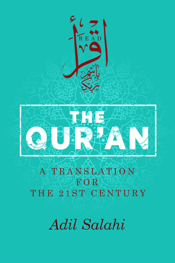 The Quran a translation for the 21st century