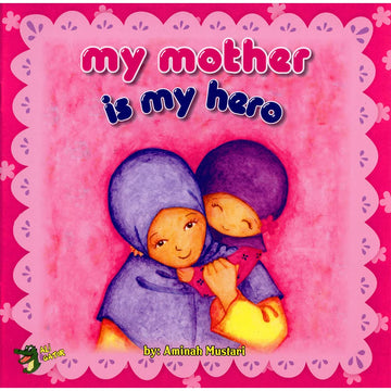 My mother is my hero By Aminah Mustari