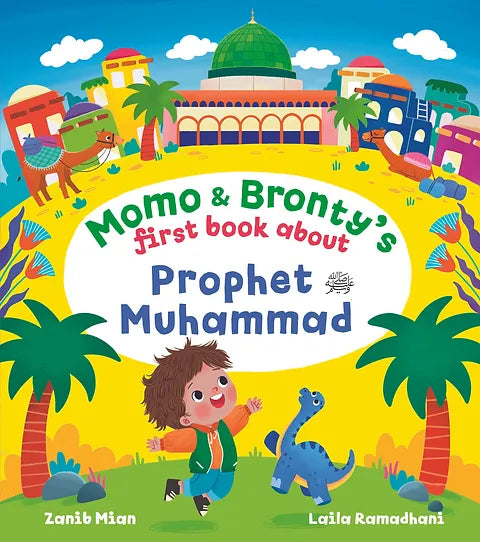 Momo And Bronty's First Book About Prophet Muhammad (s.a.w)
