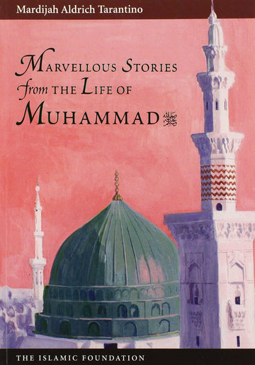 Marvellous stories from the life of Muhammad