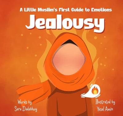 Jealousy - A little Muslims First Guide to emotions By Sara Dadabhoy