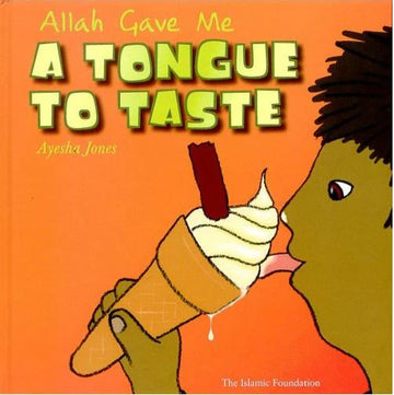 Allah Gave Me A Tongue To Taste