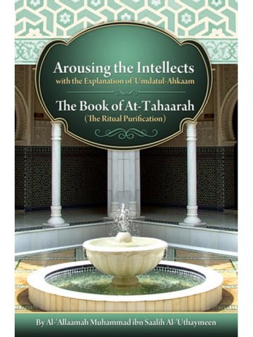 Arousing The Intellects By Al Allaamah Muhammad ibn Saalih Al - Uthaymeen