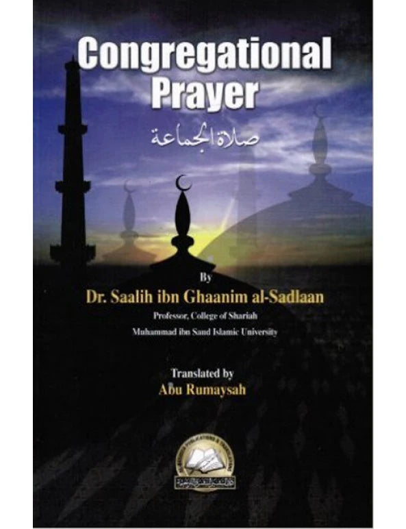 Congregational Prayer By Dr Saalih ibn Ghaanim al- Sadlaan