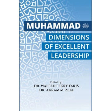 Dimensions of excellent leadership Edited by Dr. Waleed Fekry Faris and Dr. Akram M.Zeki