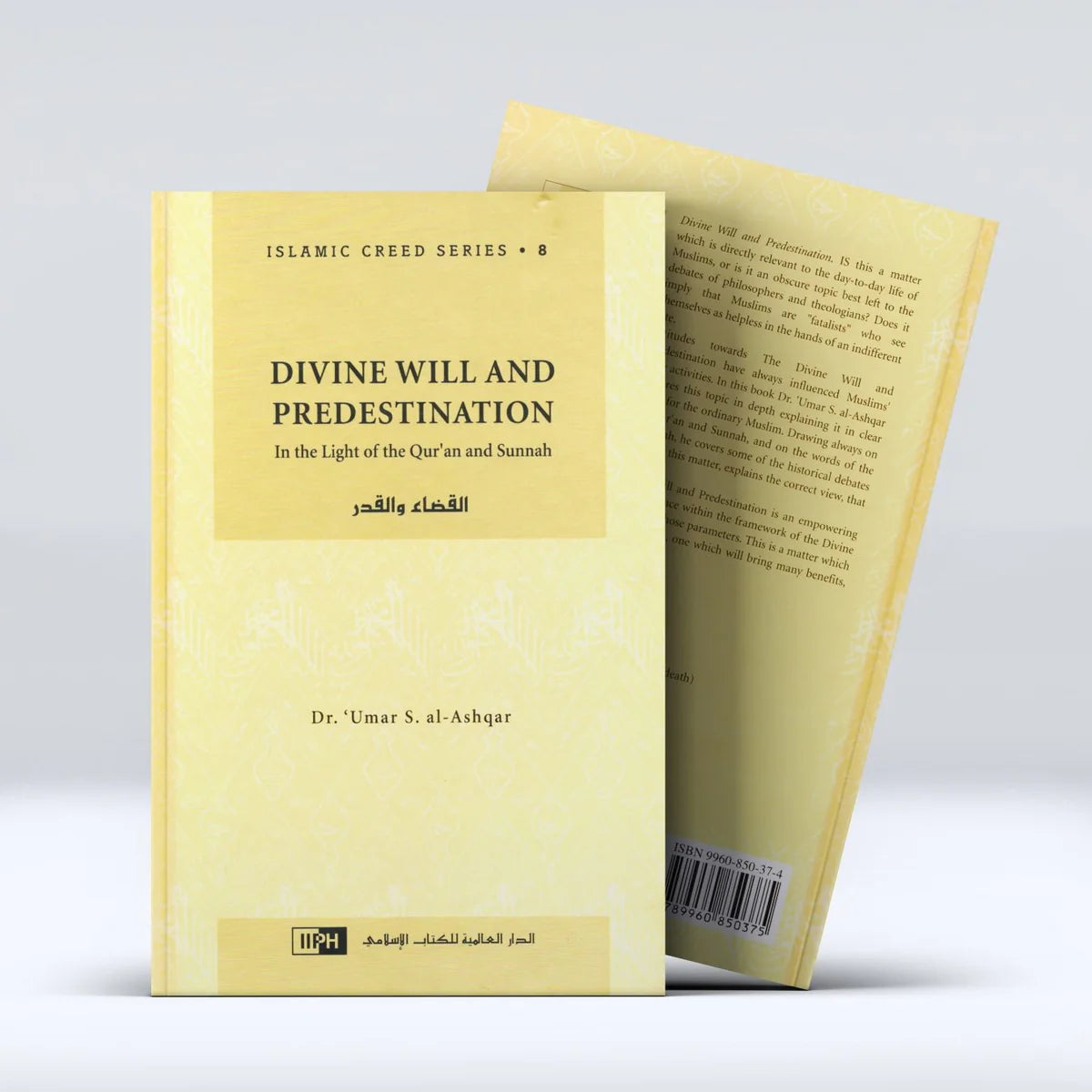 Divine Will And Predestination By Dr. Umar S. al-Ashqar Islamic creed series book 8