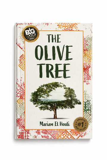 The Olive Tree Written By Mariam Elhouli