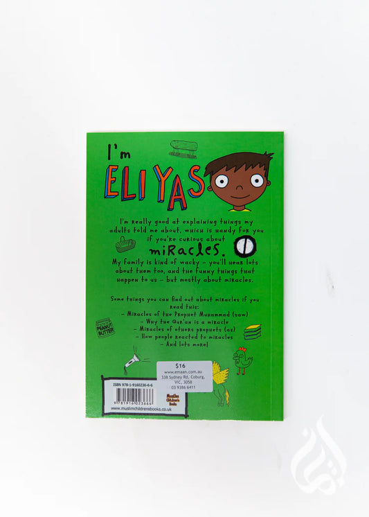 Eliyas Explains Miracles By Muslim Childrens Books