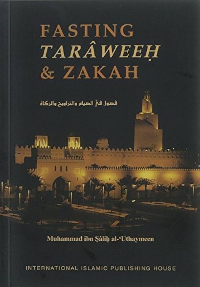 Fasting Taraweeh and Zakah By Muhammad ibn salih al-Uthaymeen