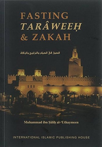 Fasting Taraweeh and Zakah By Muhammad ibn salih al-Uthaymeen