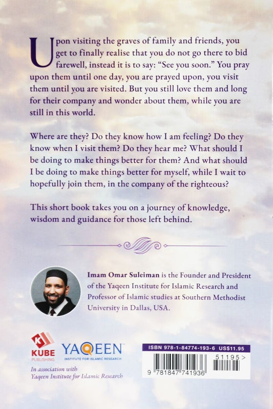 For Those Left Behind Guidance on death and grieving By Omar Suleiman