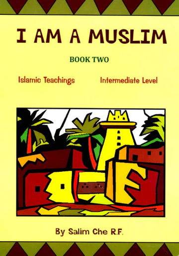 I am a Muslim Book 2 - Islamic teachings Intermediate level