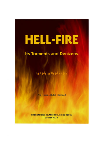 Hell-fire - The torments And denizens by Ali Hasan Abdul Hameed