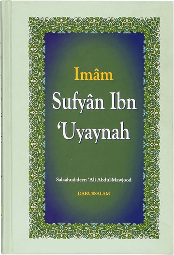 Imam Sufyan Ibn Uyaynah By Salaahud-deen 'Ali Abdul-Mawjood