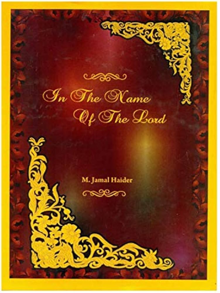 In The Name Of The Lord By M. Jamal Haider