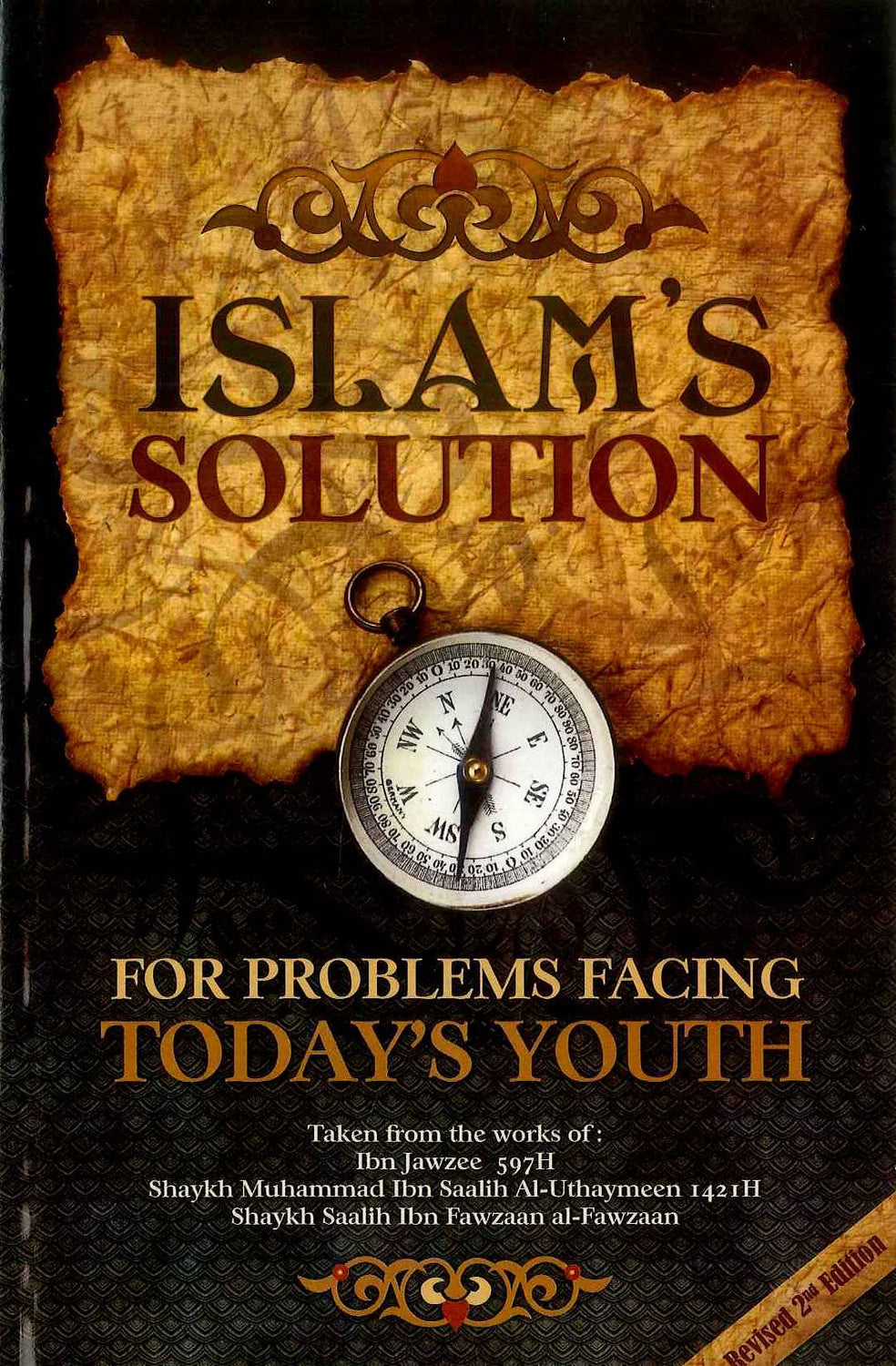 Islam's Solution for problems facing Todays Youth (Revised 2nd edition) Taken from the works of: Ibn Jawzee (597H), Shaykh Muhammad Ibn Saalih Al-Uthaymeedn (1421H). Shaykh Saalih Ibn Fawzaan Al-Fawzaan