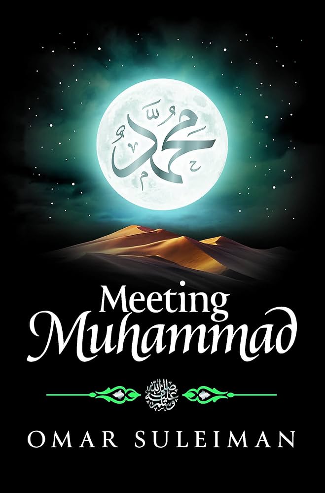 Meeting Muhammad By Omar Suleiman