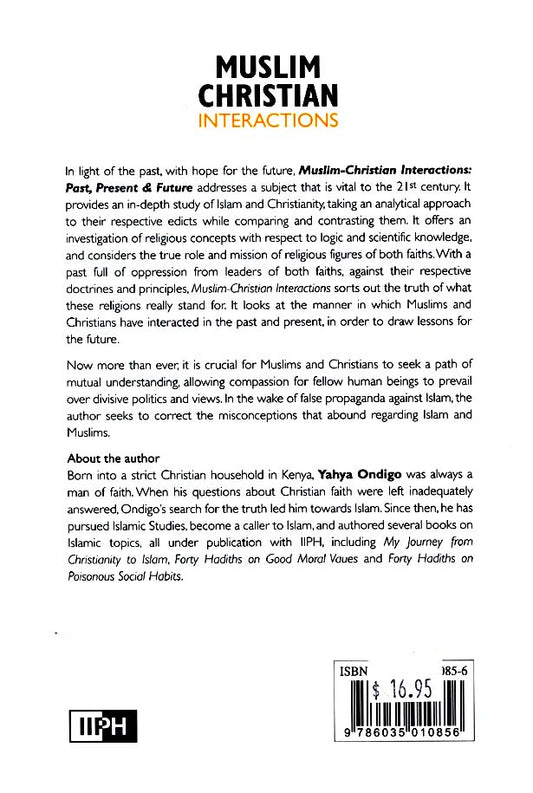 Muslim Christian Interactions Past, Present and future By Yahya M.A. Ondigo