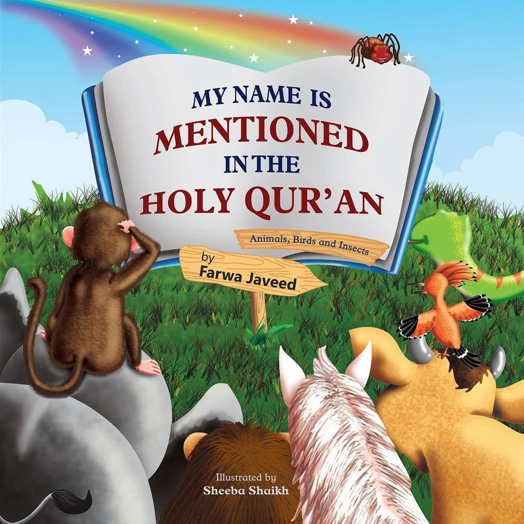 My Name is mentioned in the Quran - Animals, Birds And Insects By Farwa Javed