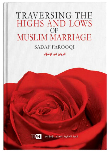 Traversing The Highs and Lows of Muslim Marriage by Sadaf Farooqi