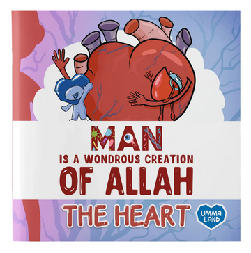 Man is a Wondrous Creation of Allah - The Heart