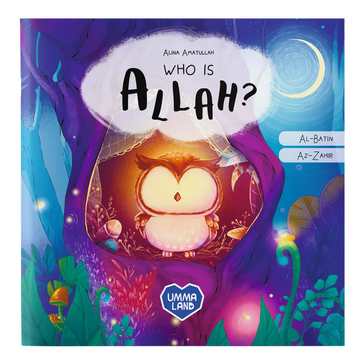 Who is Allah? The Little Owl Learns Allah’s Names Az-Zahir and Al-Batin