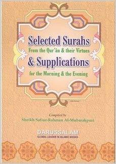 Selected Surahs And Supplications Compiled by Sheikh Safiur-Rahman Al MubarakPuri