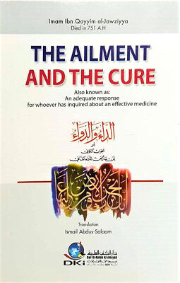 The Ailment And The Cure By Imam Ibn Qayyim Al Jawziyya