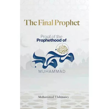 The Final Prophet By Mohammed Elshinawy