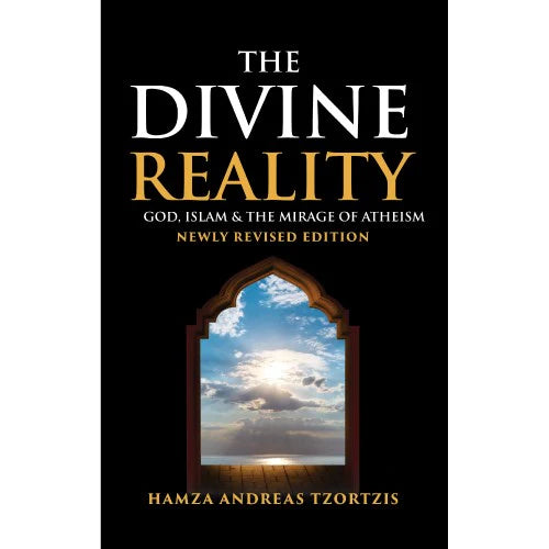 The Divine Reality By Hamza Andreas Tzortzis