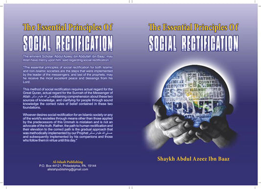 The Essential Principles of Social Rectification By Shaykh Abdul Azeez Ibn Baaz
