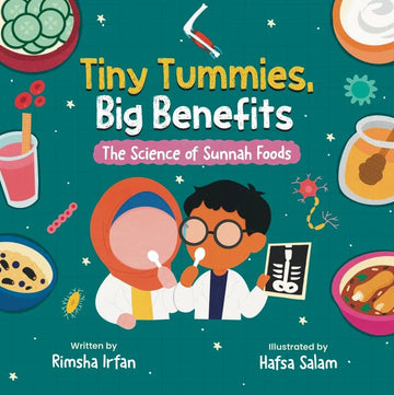 Tiny Tummies, Big benefits - The science of sunnah foods By Rimsha Irfan