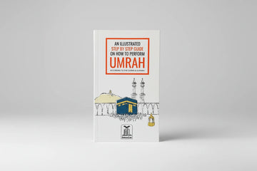 An illustrated step by step guide on how to perform Umrah