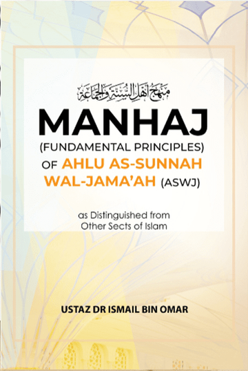 Manhaj (Fundamental Principles) By Ustaz Dr Ismail Bin Omar