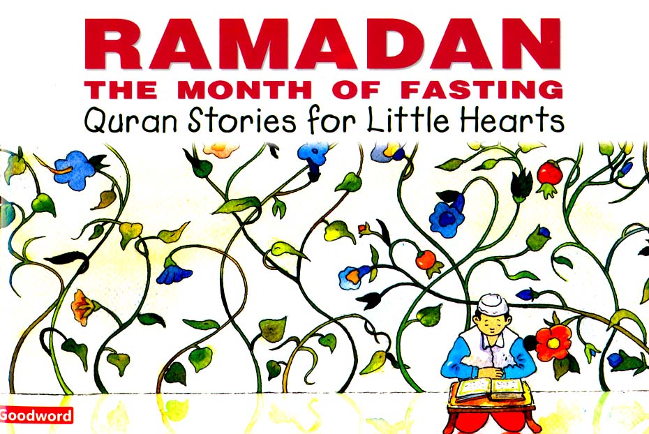 Ramadan The Month Of Fasting - Quran Stories for little hearts