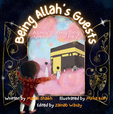 Being Allahs Guests - Asmas Amazing Umrah Journey
