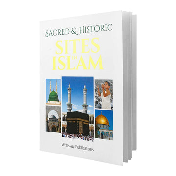 Sacred & Historic Sites In Islam