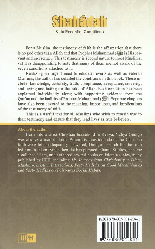 Shahadah and its essential conditions By Yahya M.A. Ondigo
